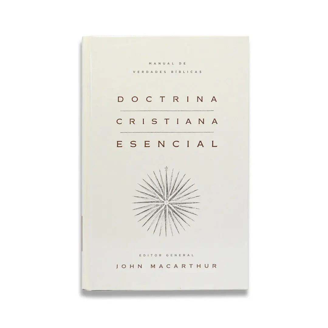 DOCTRINA CRISTIANA ESENCIAL JOHN MACARTHUR
