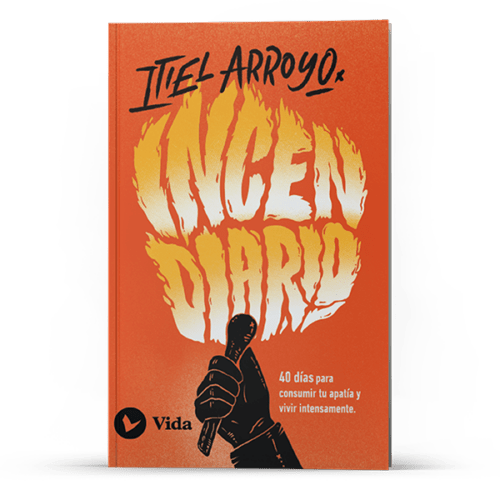 Incendiario: 40 días para consumir tu apatía y vivir intensamente