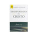 TRANSFORMADOS EN CRISTO