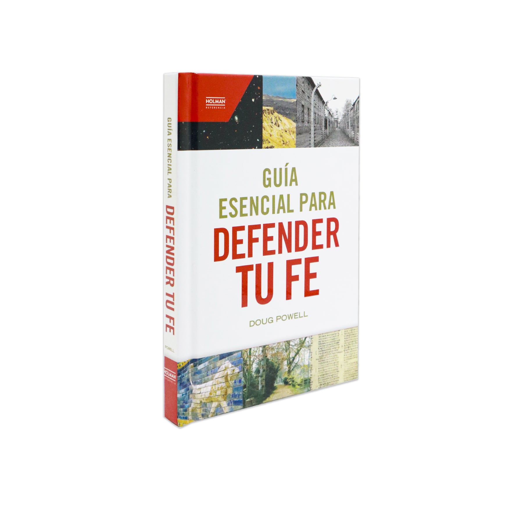 GUIA ESENCIAL PARA DEFENDER TU FE