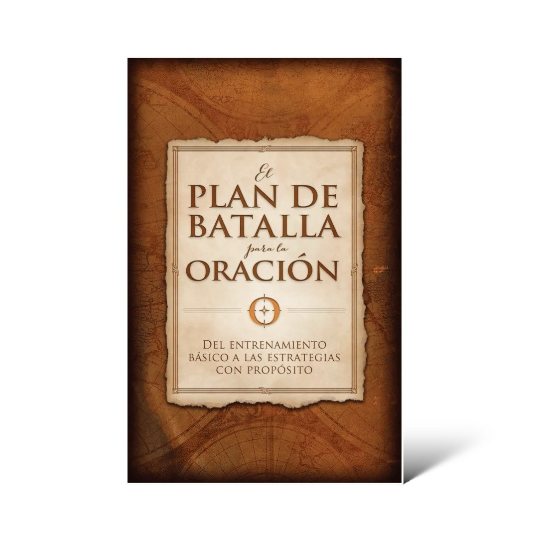 EL PLAN DE BATALLA PARA LA ORACIÓN