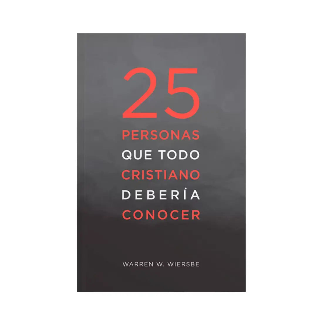 25 Personas que Todo Cristiano Deberia Conocer