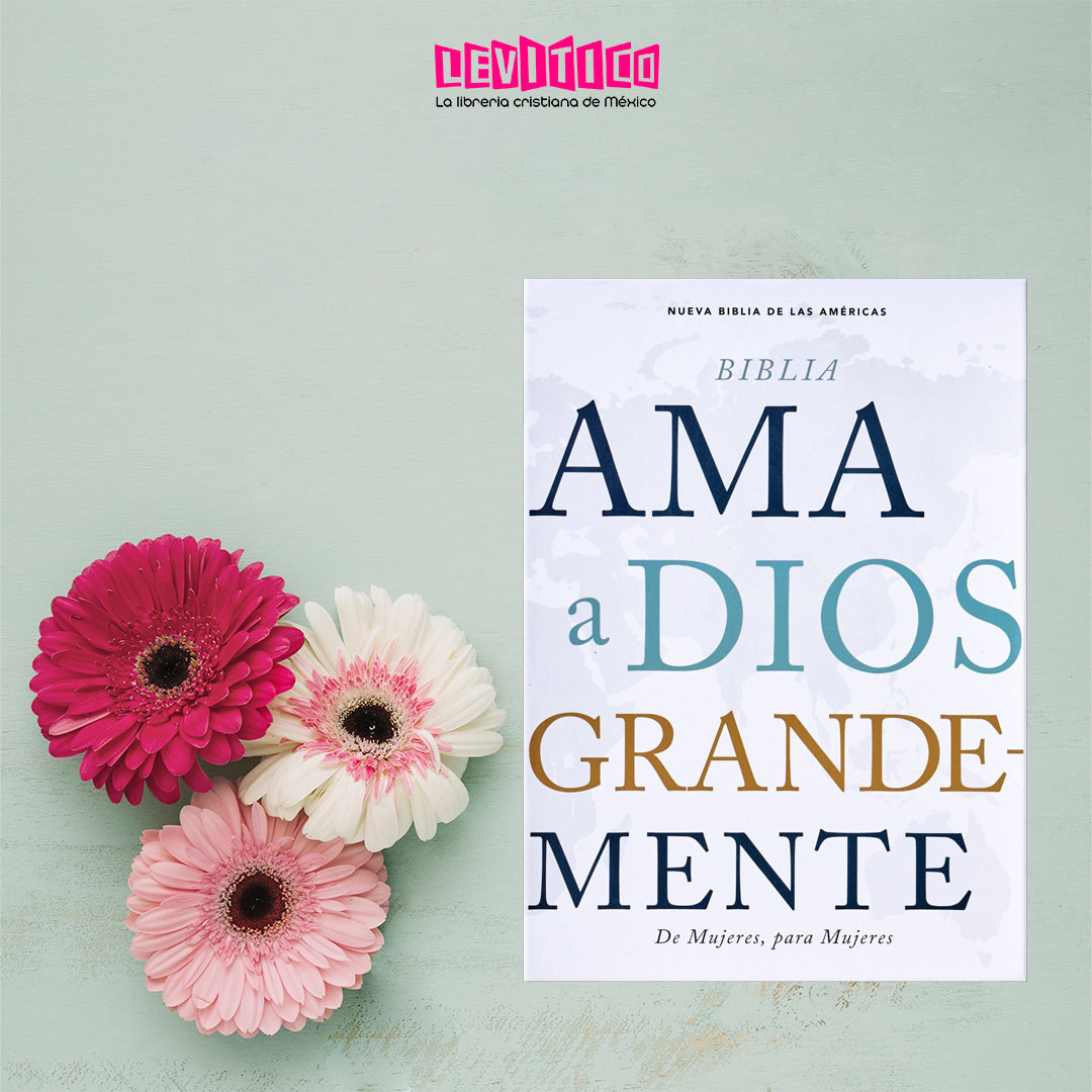 BIBLIA NBLA AMA A DIOS GRANDEMENTE/ TAPA DURA