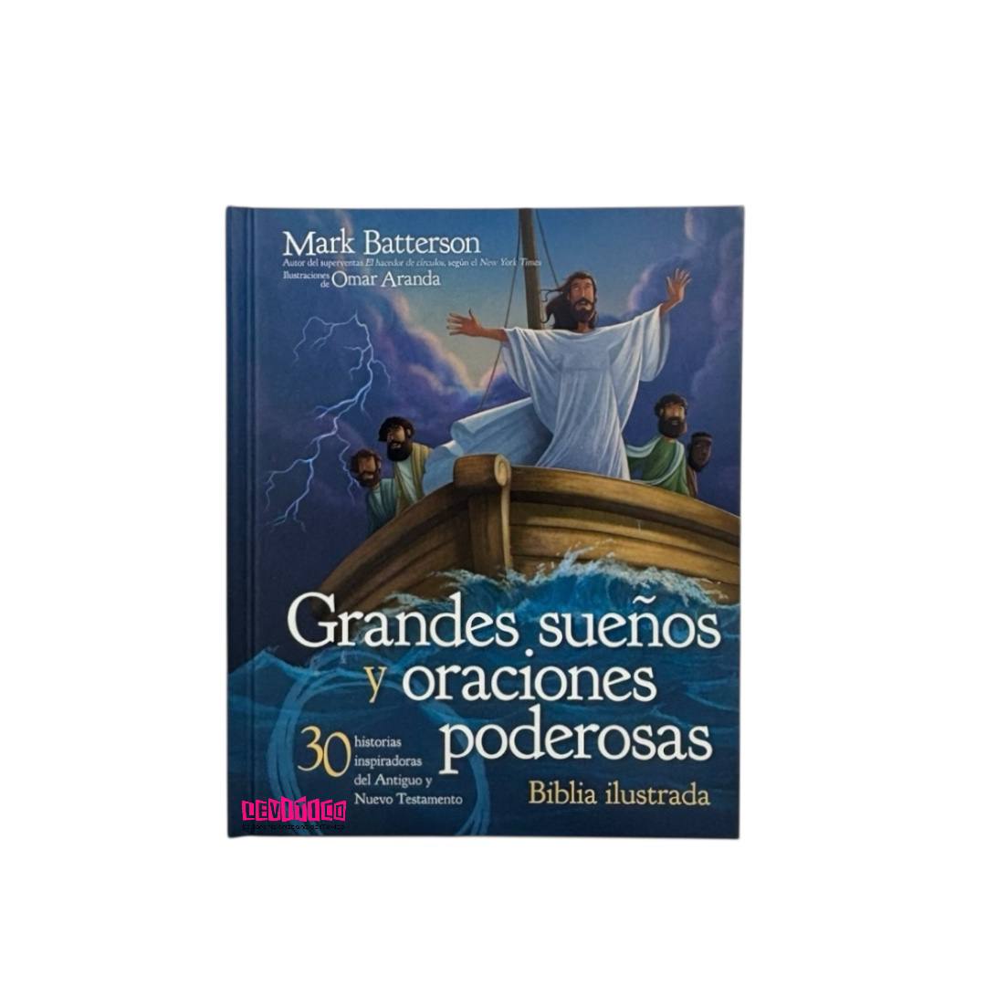 BIBLIA ILUSTRADA GRANDES SUEÑOS Y ORACIONES PODEROSAS