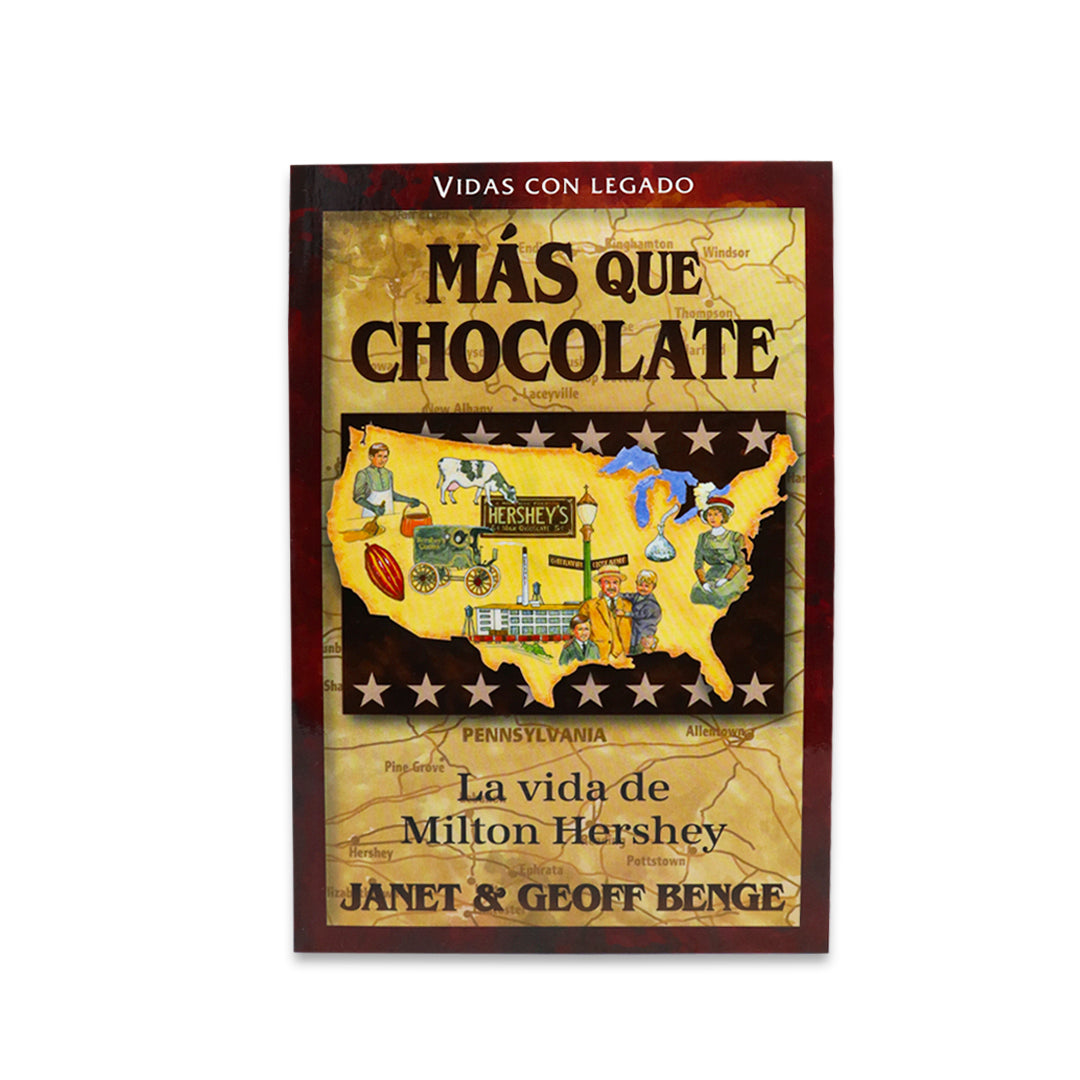 MAS QUE CHOCOLATE: LA VIDA DE MILTON HERSHEY