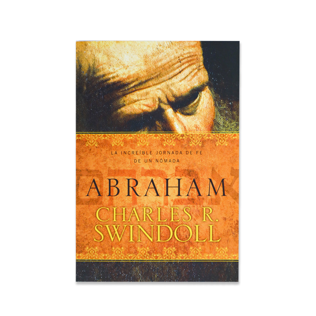 LA INCREIBLE JORNADA DE FE DE UN NOMADA: ABRAHAM