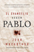 El Evangelio según Pablo por John MacArthur