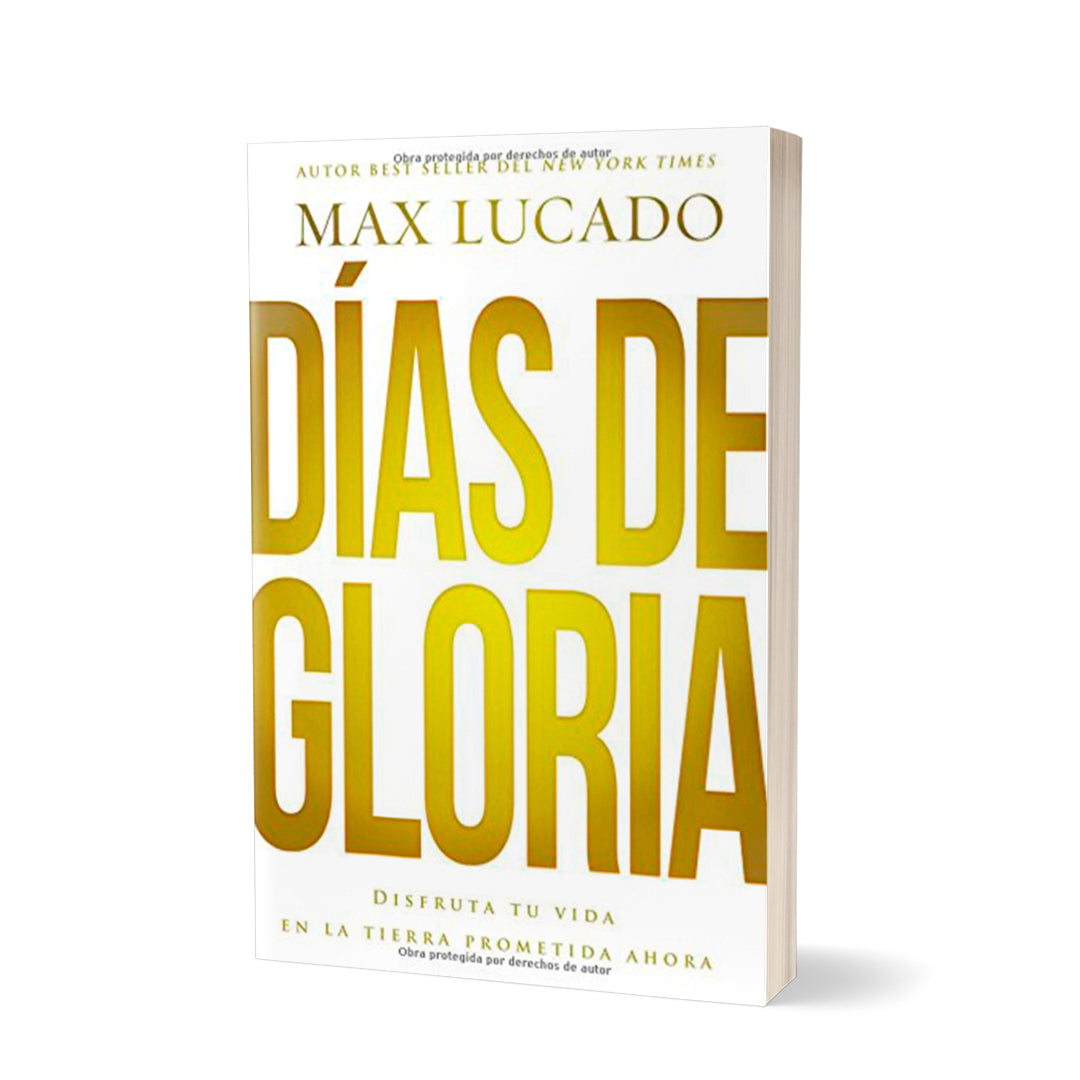 Días de Gloria por Max Lucado