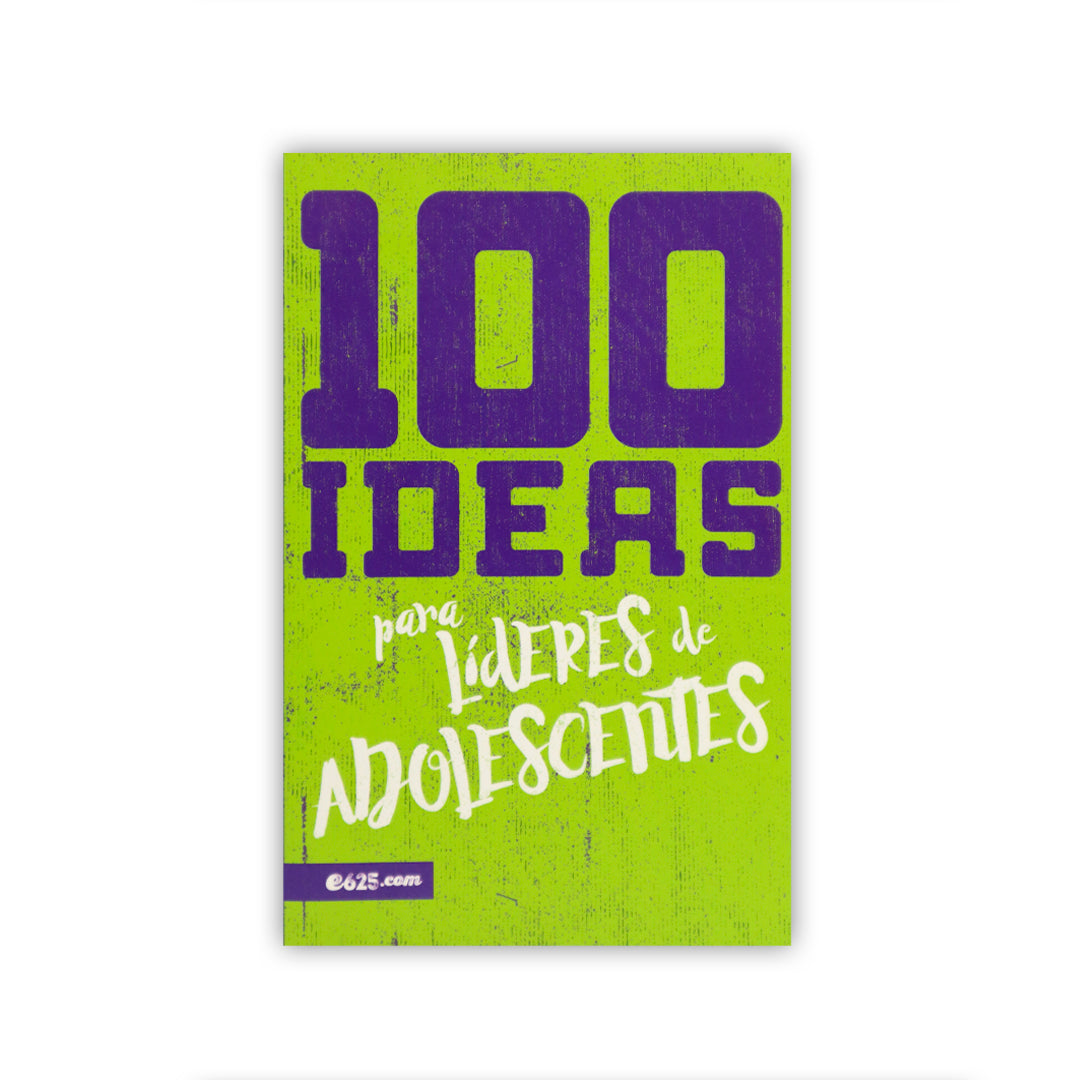 100 ideas para lideres de adolescentes